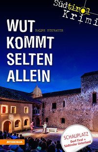Wut kommt selten allein. S&uuml;dtirol-Krimi band
