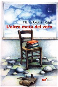 L'altra met&agrave; del vero