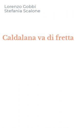Caldalana va di fretta