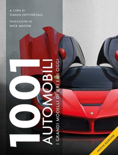 1001 automobili. I grandi modelli di ieri