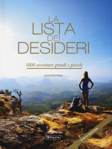 La lista dei desideri. 1000 avventure grandi e piccole