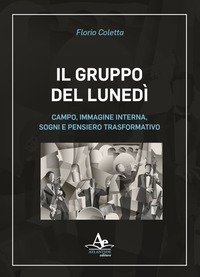 Il gruppo del luned&igrave;. Campo, immagine interna, sogni e pensiero trasformativo