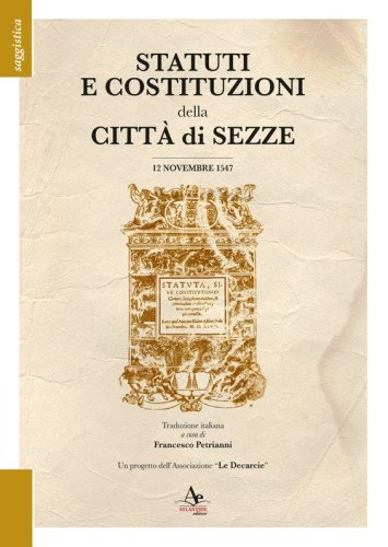 Statuti e costituzioni della citt&agrave; di Sezze. 12 novembre 1547