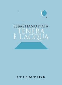 Tenera &egrave; l'acqua