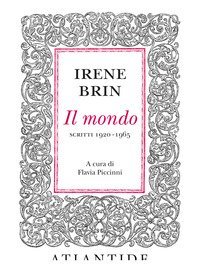 Il mondo. Scritti 1920-1965