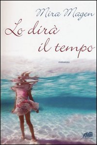 Lo dir&agrave; il tempo