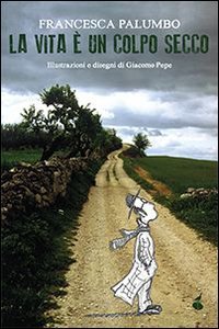 La vita &egrave; un colpo secco