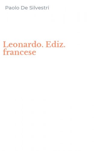 Leonardo. Ediz. francese