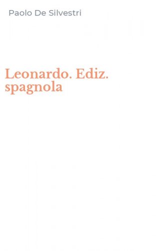 Leonardo. Ediz. spagnola