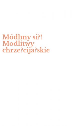 M&oacute;dlmy si?! Modlitwy chrze?cija?skie