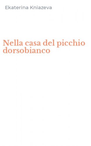 Nella casa del picchio dorsobianco