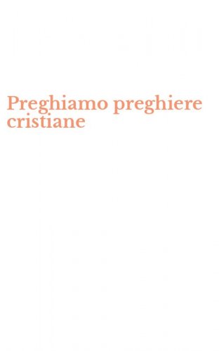 Preghiamo preghiere cristiane