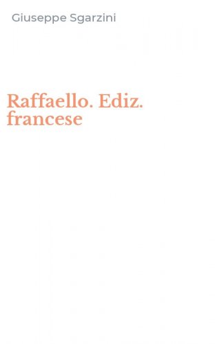 Raffaello. Ediz. francese