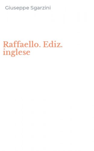 Raffaello. Ediz. inglese