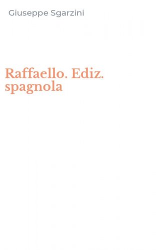 Raffaello. Ediz. spagnola
