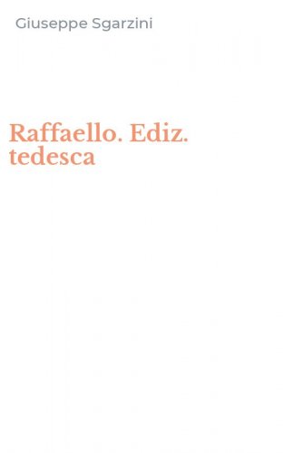 Raffaello. Ediz. tedesca
