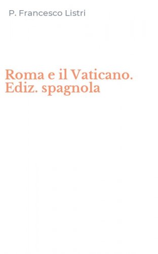Roma e il Vaticano. Ediz. spagnola
