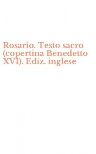 Rosario. Testo sacro (copertina Benedetto XVI). Ediz. inglese