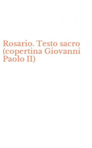 Rosario. Testo sacro (copertina Giovanni Paolo II)