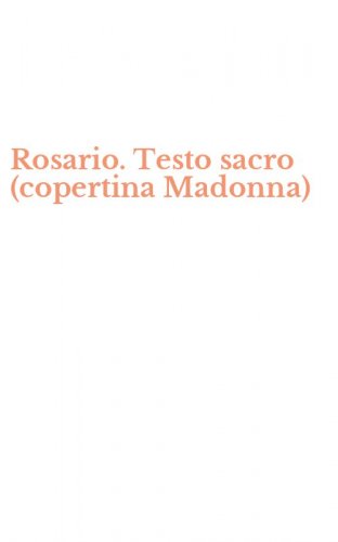 Rosario. Testo sacro (copertina Madonna)