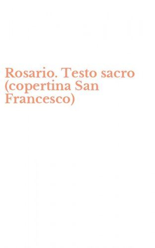 Rosario. Testo sacro (copertina San Francesco)