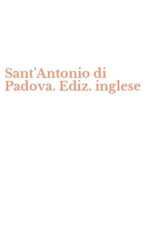 Sant'Antonio di Padova. Ediz. inglese