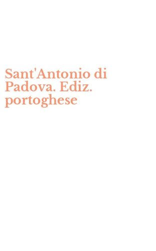 Sant'Antonio di Padova. Ediz. portoghese