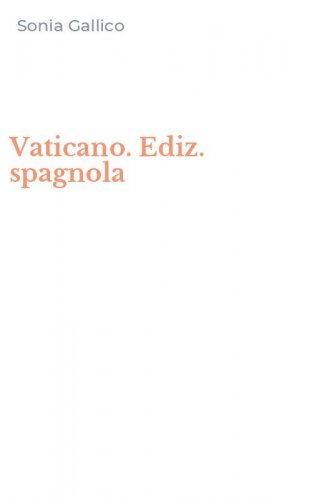 Vaticano. Ediz. spagnola
