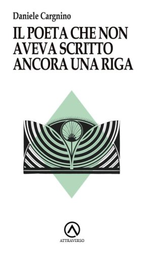 Il poeta che non aveva scritto ancora una riga