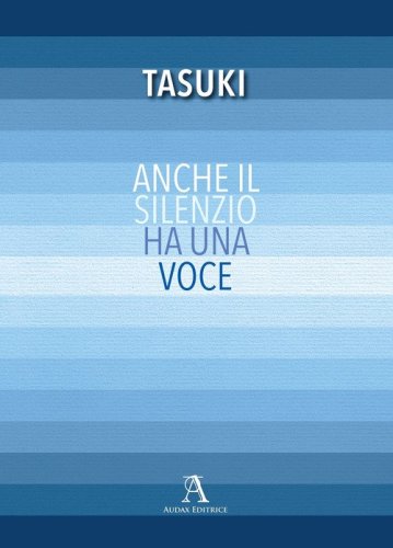 Anche il silenzio ha una voce