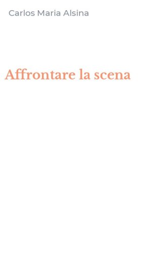 Affrontare la scena