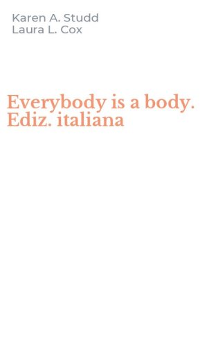 Everybody is a body. Ediz. italiana