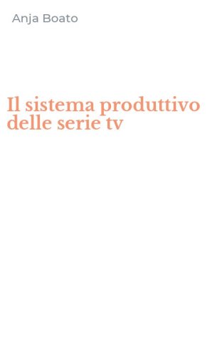 Il sistema produttivo delle serie tv