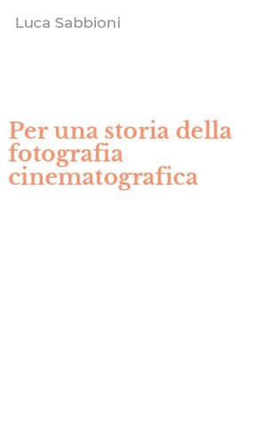Per una storia della fotografia cinematografica