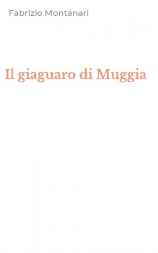 Il giaguaro di Muggia