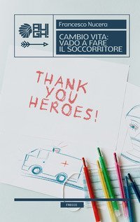 Cambio vita: vado a fare il soccorritore