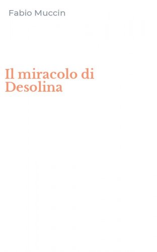 Il miracolo di Desolina