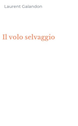 Il volo selvaggio