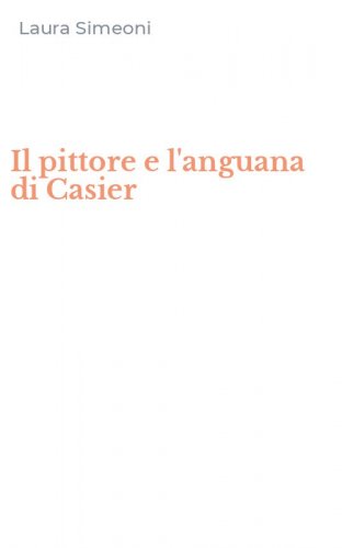 Il pittore e l'anguana di Casier