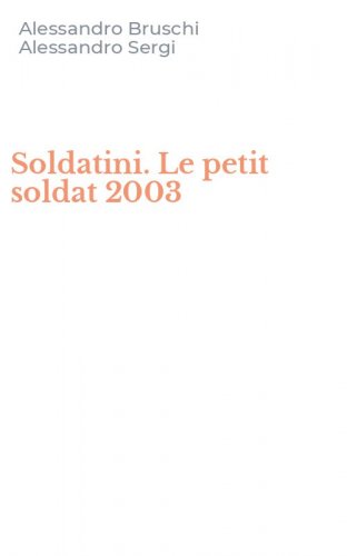 Soldatini. Le petit soldat 2003