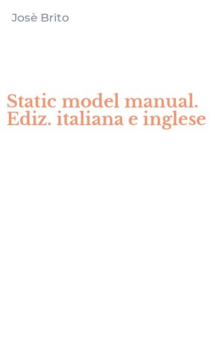 Static model manual. Ediz. italiana e inglese