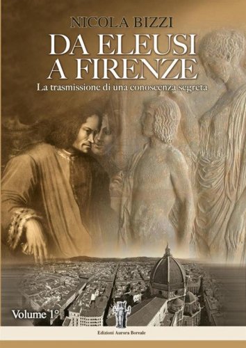 Da Eleusi a Firenze. La trasmissione di una conoscenza segreta