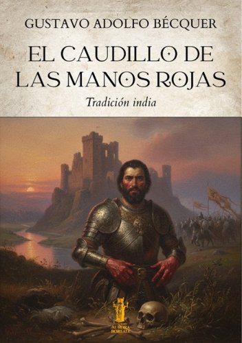 El caudillo de las manos rojas. Tradici&oacute;n india