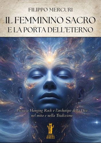 Il femminino sacro e la porta dell'eterno. Picnic a Hanging Rock e l'archetipo della dea nel mito e nella tradizione