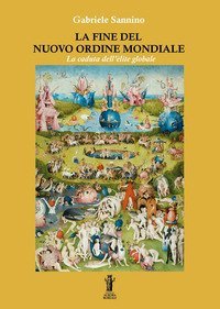 La fine del nuovo ordine mondiale. La caduta dell'&eacute;lite globale