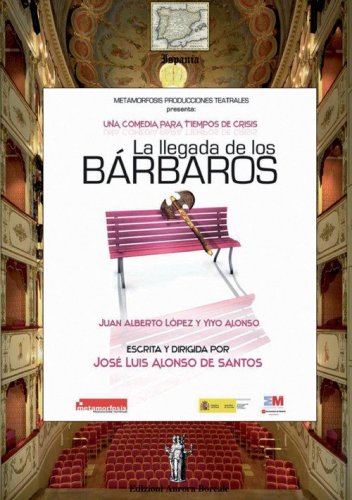 La llegada de los b&aacute;rbaros. Una commedia per i tempi di crisi. Ediz. italiana e spagnola