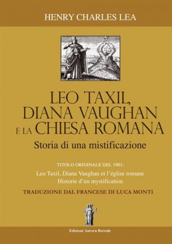 L&eacute;o Taxil, Diana Vaugham e la Chiesa romana. Storia di una mistificazione
