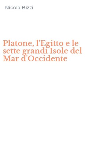 Platone, l'Egitto e le sette grandi Isole del Mar d'Occidente