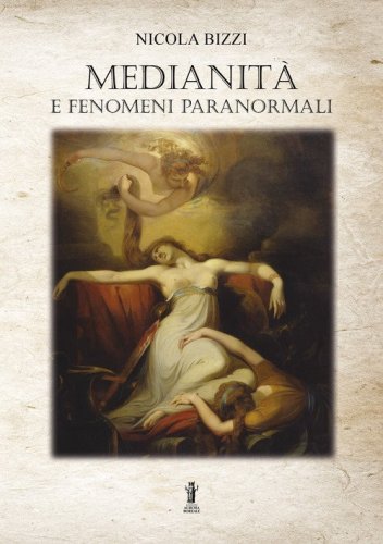 Medianit&agrave; e fenomeni paranormali