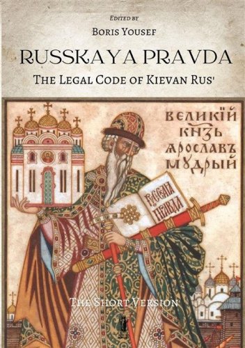 Russkaya Pravda. The legal code of Kievan Rus'